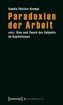 Paradoxien der Arbeit
