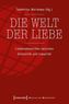 Die Welt der Liebe