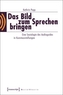 Das Bild zum Sprechen bringen