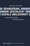 Behinderung - Geschlecht - Soziale Ungleichheit