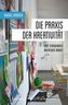 Die Praxis der Kreativität