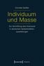 Individuum und Masse - Zur Vermittlung des Holocaust in deutschen Gedenkstättenausstellungen