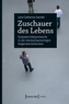 Zuschauer des Lebens