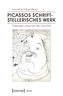Picassos schriftstellerisches Werk