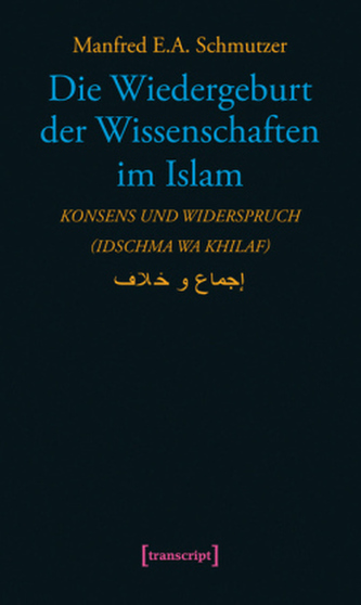 Die Wiedergeburt der Wissenschaften im Islam