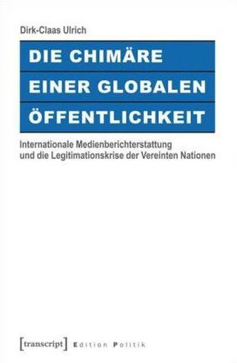 Die Chimäre einer Globalen Öffentlichkeit