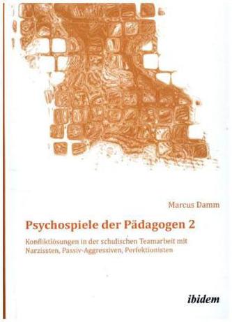 Psychospiele der Pädagogen. Bd.2