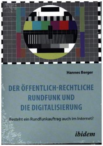 Der öffentlich-rechtliche Rundfunk und die Digitalisierung