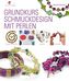 Grundkurs Schmuckdesign mit Perlen