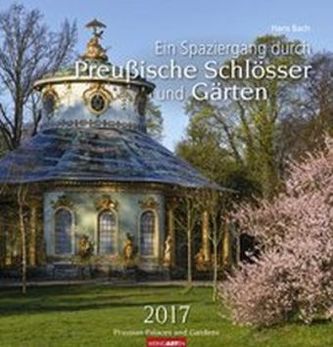 Ein Spaziergang durch Preußische Schlösser und Gärten 2017