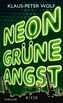 Neongrüne Angst