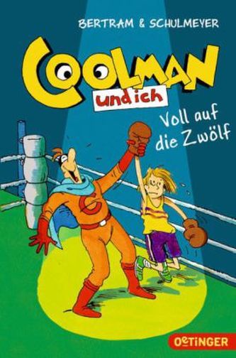 Coolman und ich - Voll auf die Zwölf