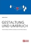 Gestaltung und Umbruch: Industrie Design als Mittel sozioökonomischer Wertschöpfung