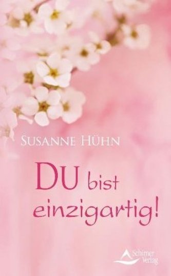 Du bist einzigartig!