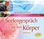 Seelengespräch mit dem Körper, 2 Audio-CDs