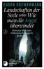 Landschaften der Seele oder Wie man die Angst überwindet
