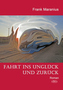Fahrt ins Unglück und zurück