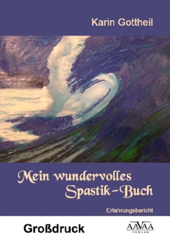 Mein wundervolles Spastik-Buch - Großdruck