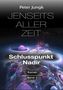Jenseits aller Zeit - Schlusspunkt Nadir, Großdruck