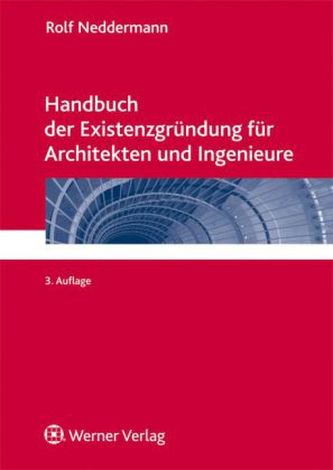 Handbuch der Existenzgründung für Architekten und Ingenieure ...
