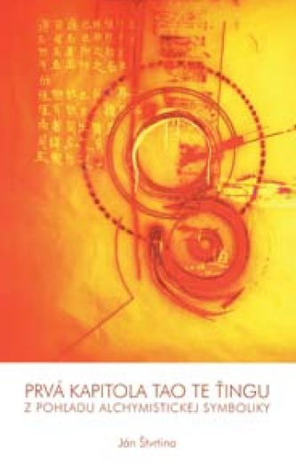 Prvá kapitola Tao Te Ťingu z pohľadu alchymistickej symboliky