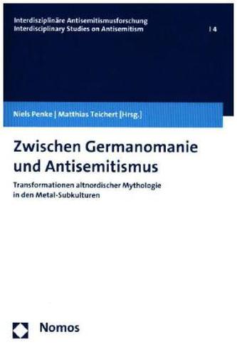 Zwischen Germanomanie und Antisemitismus