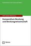 Kompendium Beratung und Beratungswissenschaft
