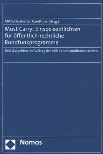 Must Carry: Einspeisepflichten für öffentlich-rechtliche Rundfunkprogramme