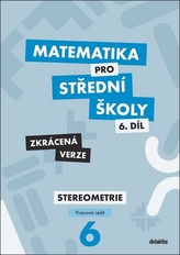 Matematika pro střední školy 6.díl Zkrácená verze