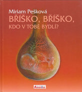 Bříško, bříško, kdo v Tobě bydlí?