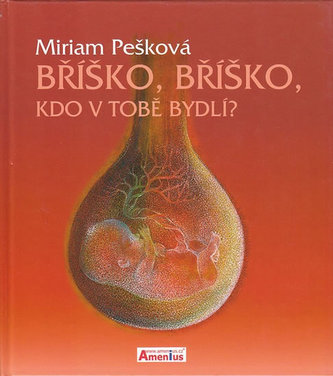 Bříško, bříško, kdo v Tobě bydlí?