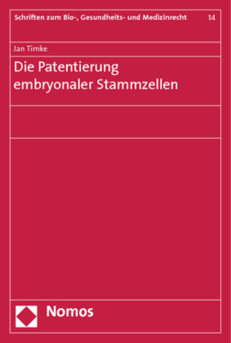 Die Patentierung embryonaler Stammzellen