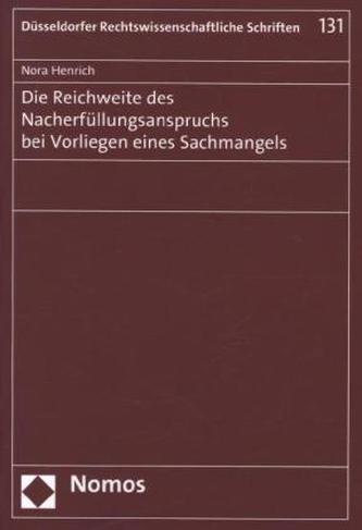 Die Reichweite des Nacherfüllungsanspruchs bei Vorliegen eines Sachmangels