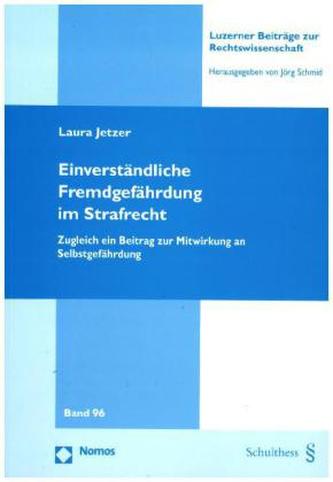Einverständliche Fremdgefährdung im Strafrecht