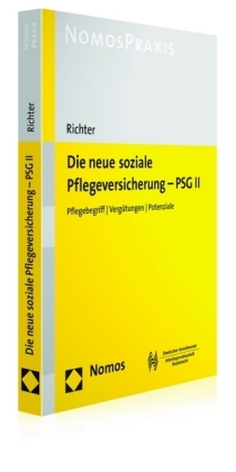 Die neue soziale Pflegeversicherung - PSG II