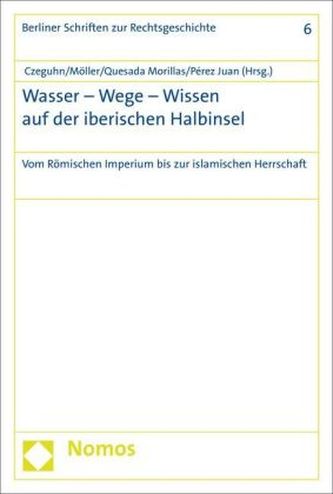 Wasser - Wege - Wissen auf der iberischen Halbinsel
