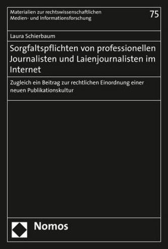 Sorgfaltspflichten von professionellen Journalisten und Laienjournalisten im Internet