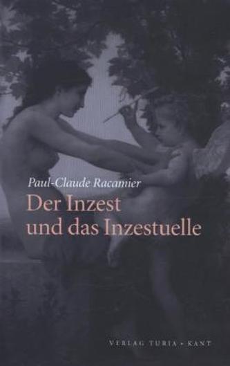 Der Inzest und das Inzestuelle