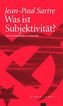Was ist Subjektivität?