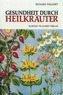 Gesundheit durch Heilkräuter