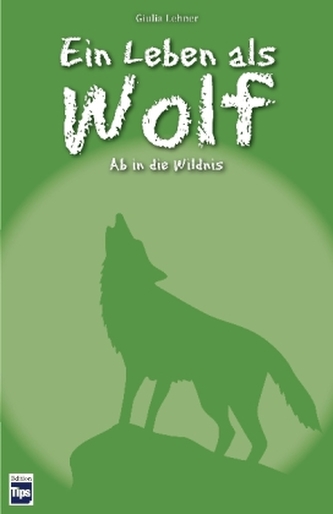 Ein Leben als Wolf