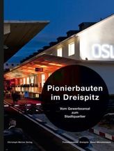 Pionierbauten im Dreispitz