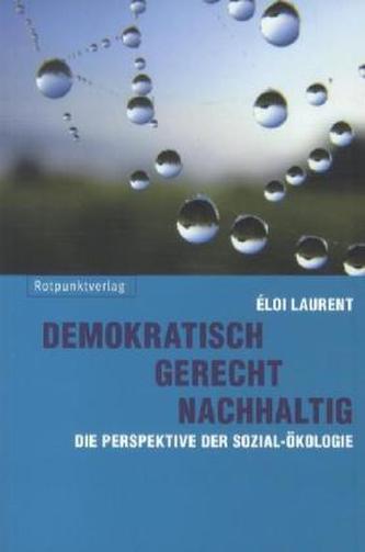 Demokratisch - gerecht - nachhaltig Demokratisch - gerecht - nachhaltig