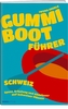 Gummibootführer Schweiz