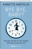 Bye-bye, Baby?