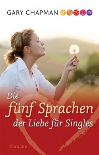 Die fünf Sprachen der Liebe für Singles