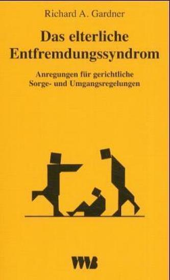 Das elterliche Entfremdungssyndrom (Parental Alienation Syndrome/PAS)