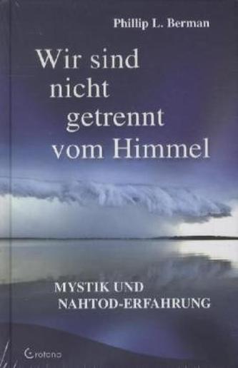 Wir sind nicht getrennt vom Himmel