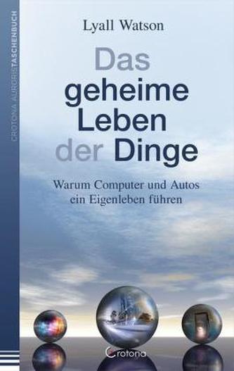 Das geheime Leben der Dinge Das geheime Leben der Dinge