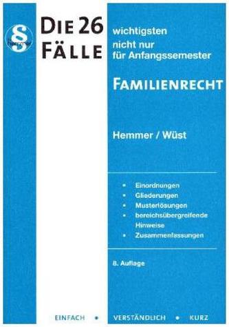 Die 26 wichtigsten Fälle nicht nur für Anfangssemester Familienrecht